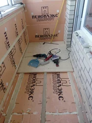 Do-It-Yourself Insulation Of The Loggia With Penoplex Photo